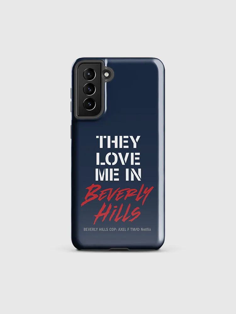 Beverly Hills Cop: Axel F They Love Me in Beverly Hills Samsung Tough Case